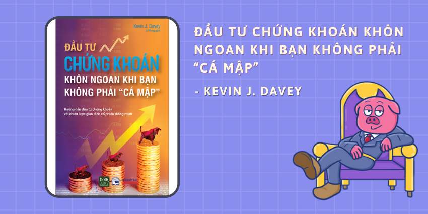 Đầu tư chứng khoán khôn ngoan khi bạn không phải “cá mập” – Kevin J. Davey