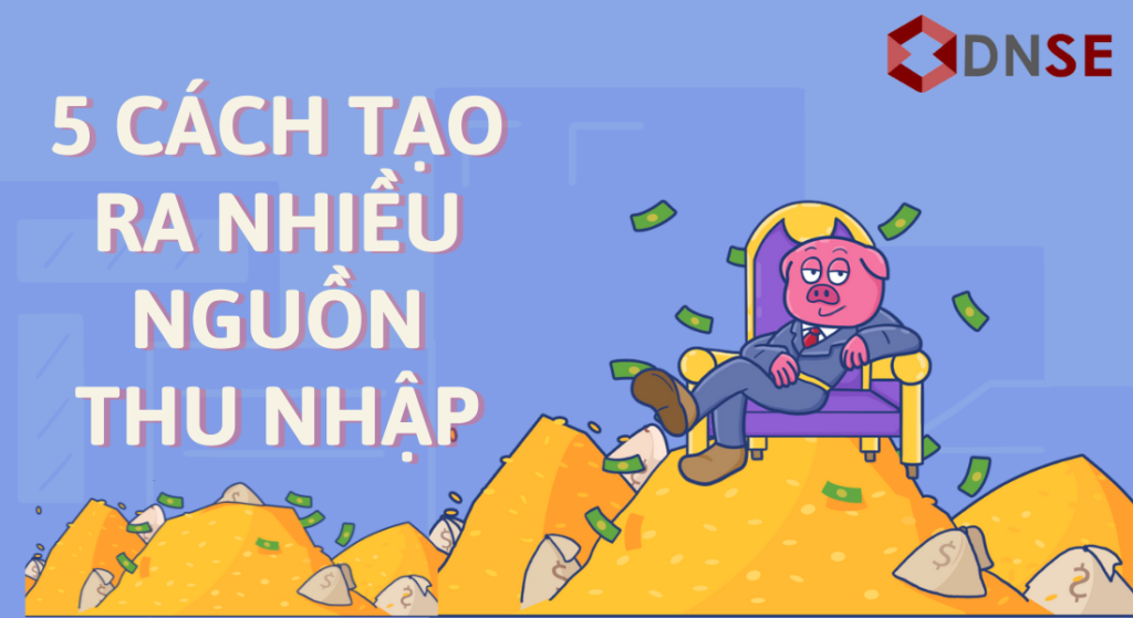 Nhiều nguồn thu nhập là chìa khóa cho độc lập tài chính