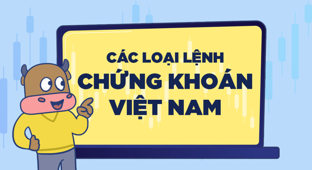Các loại lệnh chứng khoán
