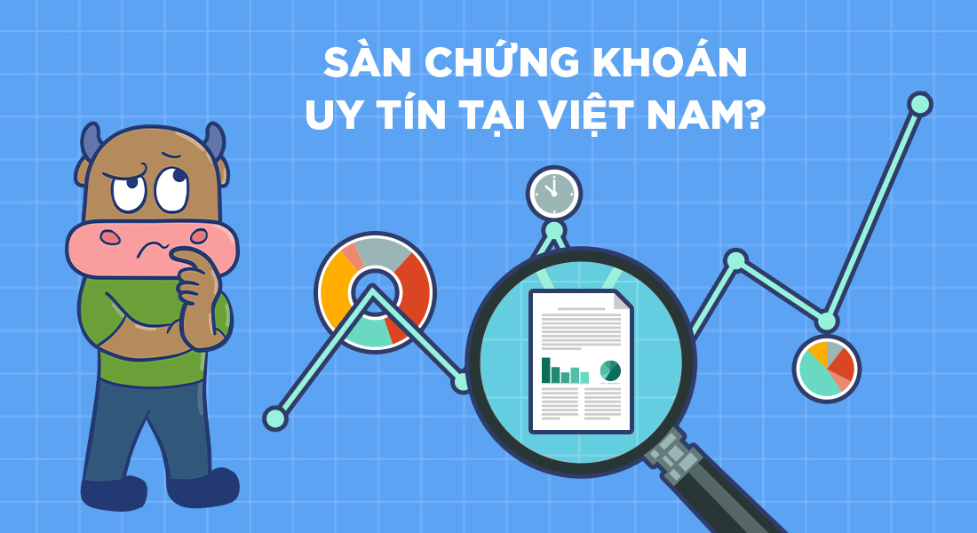 Top 3 sàn chứng khoán uy tín nhất tại Việt Nam nhà đầu tư cần biết