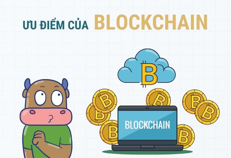 5 ưu điểm chính của Blockchain