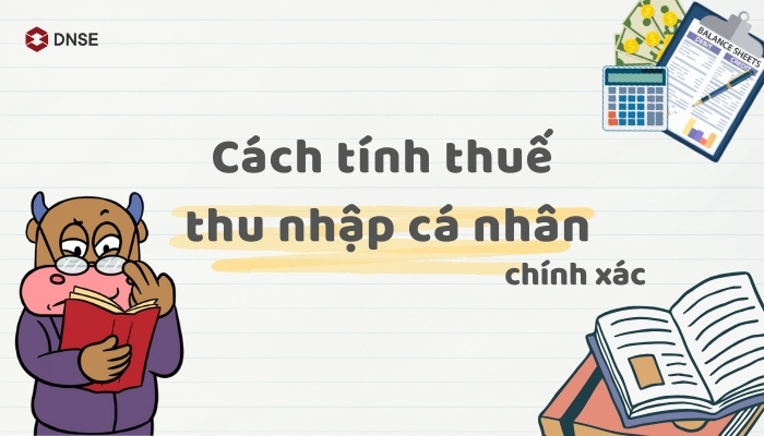 Cách chính thuế thu nhập cá nhân chính xác