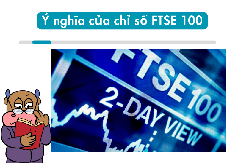 Ý nghĩa của chỉ số FTSE 100