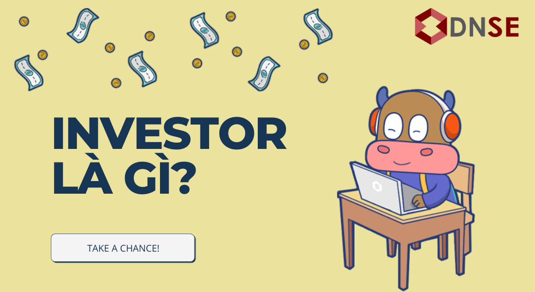 Investor là gì? Liệu đầu tư có đơn thuần như bạn nghĩ?