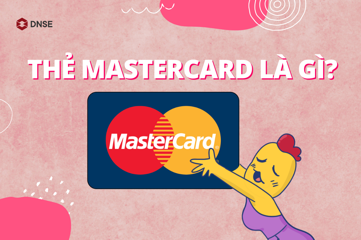 Tìm hiểu về thẻ Mastercard