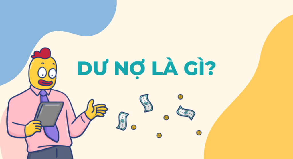 Dư nợ xấu là gì - Tất cả những điều bạn cần biết