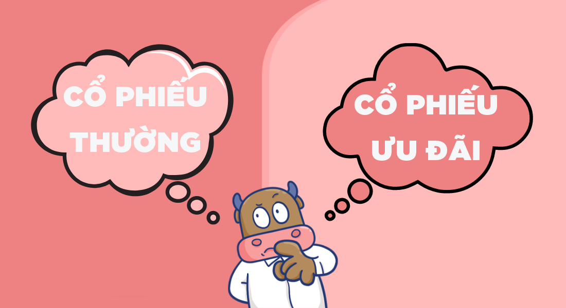 Cổ phiếu thường và cổ phiếu ưu đãi có gì khác nhau?