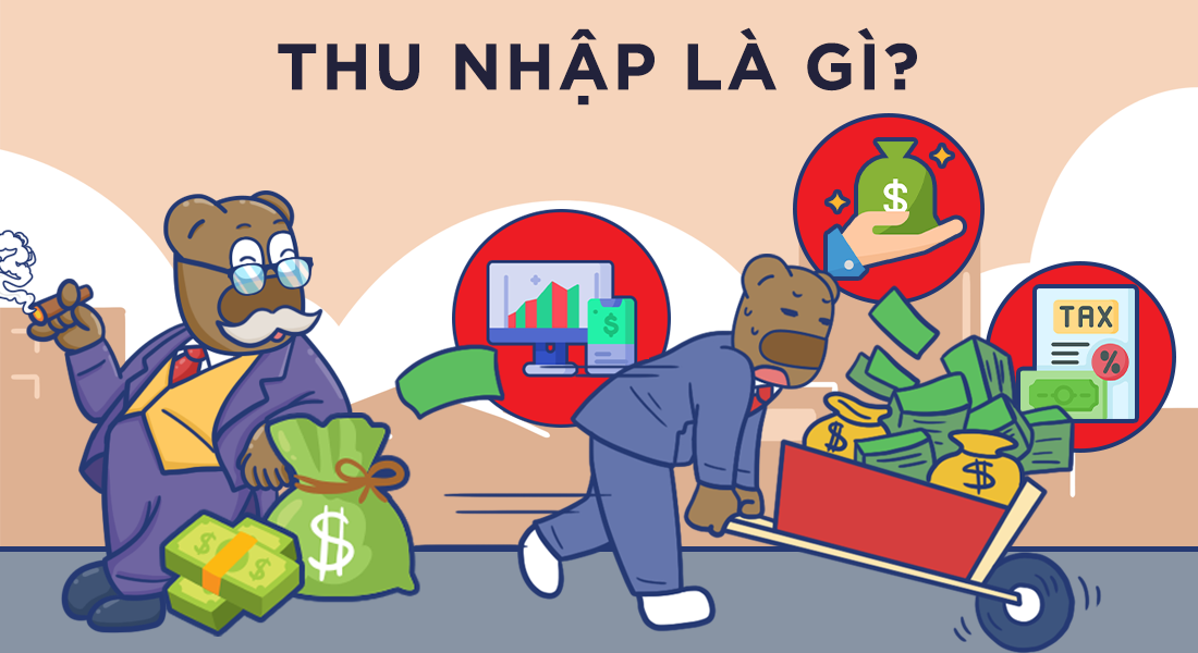 Thu nhập là gì? Từ A-Z những quy định pháp luật cần biết về thu nhập