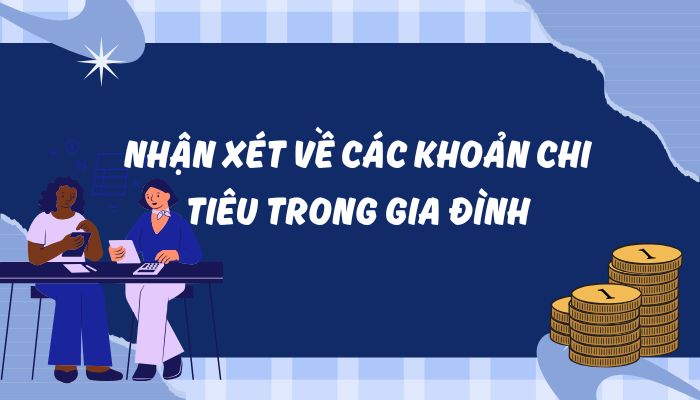 Các khoản chi tiêu gia đình thể hiện điều gì?