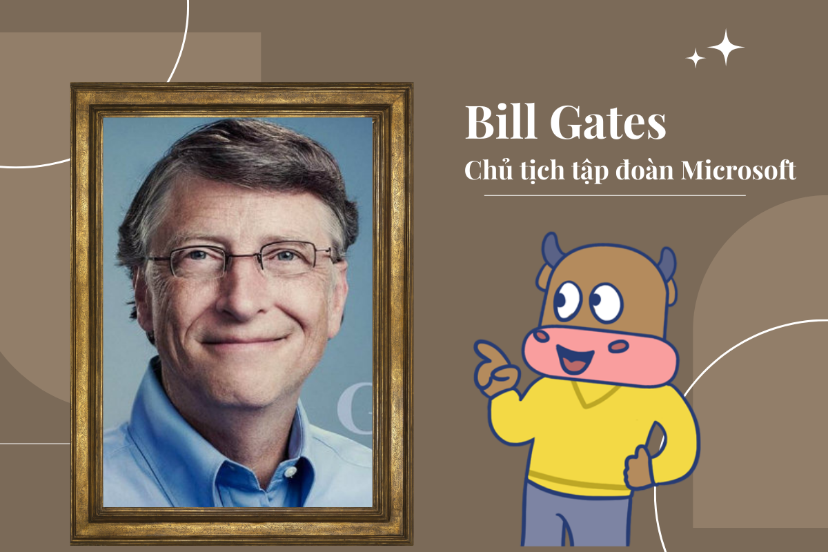  Tỷ phú Bill Gates - Chủ tịch tập đoàn Microsoft