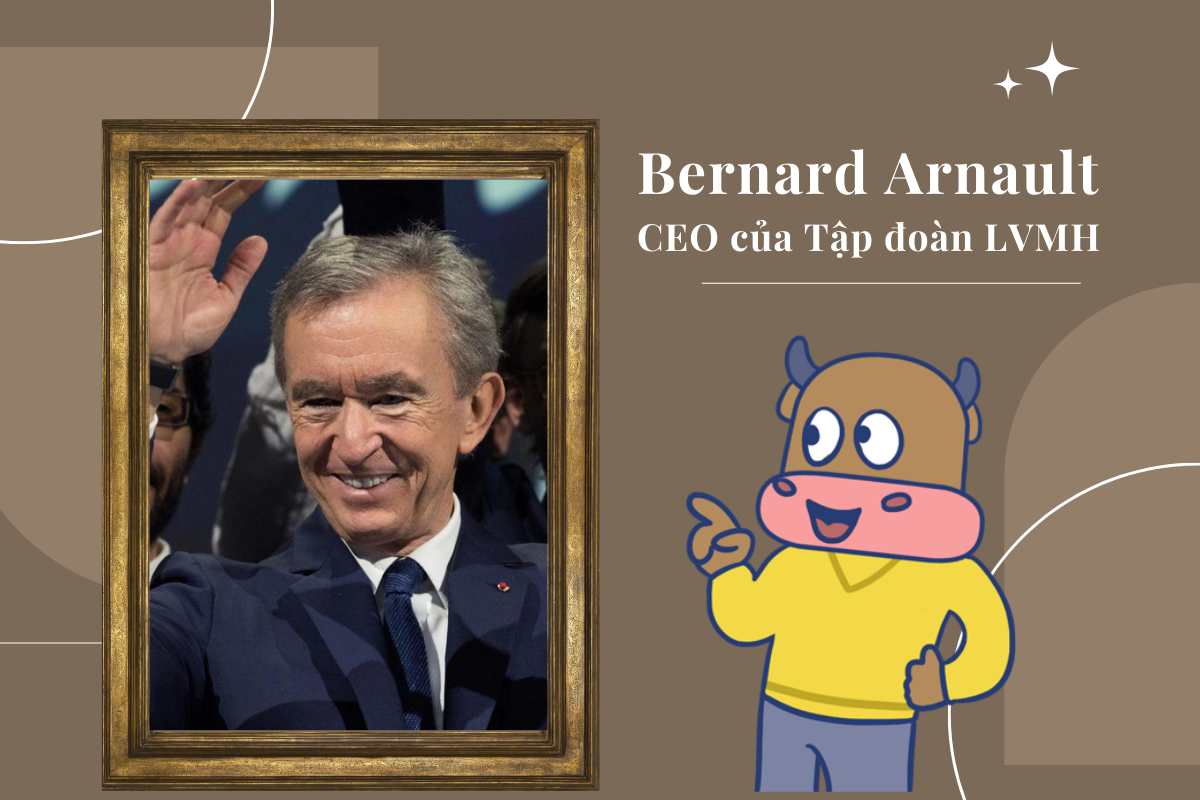 Tỷ phú Bernard Arnault - CEO của Tập đoàn LVMH