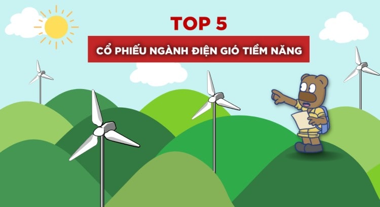 TOP 5 cổ phiếu ngành điện gió