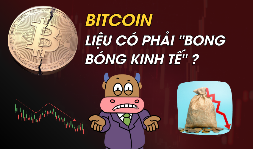 Liệu Bitcoin có phải là “Bong bóng kinh tế”?