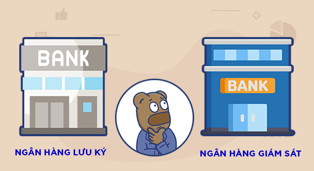 Sự khác nhau giữa ngân hàng lưu ký và ngân hàng giám sát