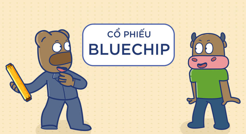 Tìm hiểu về cổ phiếu Bluechip