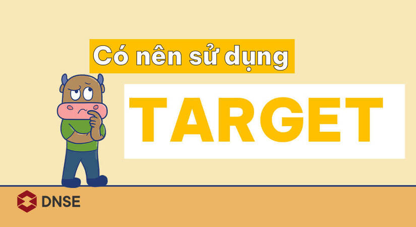 Có nên sử dụng target? 