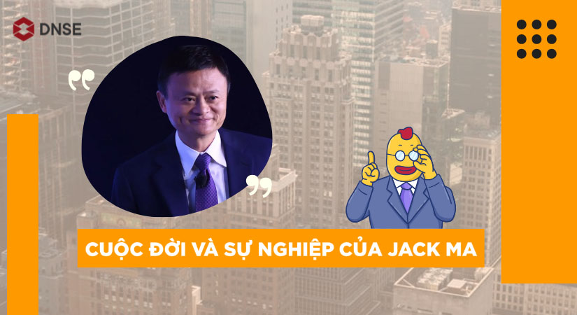 Jack Ma là tỷ phú đi lên từ “con số 0” 