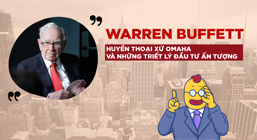 Warren Buffett - huyền thoại xứ Omaha