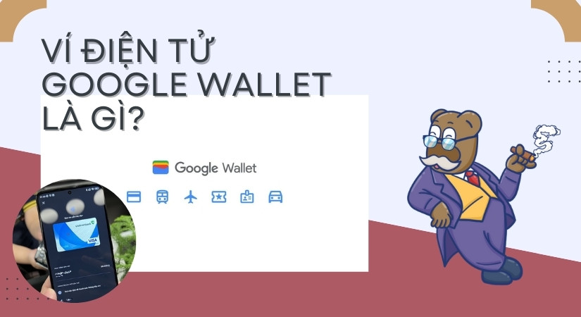 Ví Google Wallet là gì?