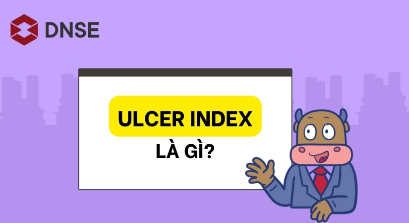 Chỉ số Ulcer Index là gì?
