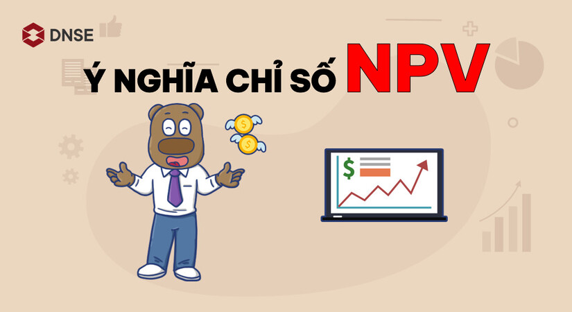 Chỉ số NPV mang rất nhiều ý nghĩa trong quá trình giao dịch và đầu tư!