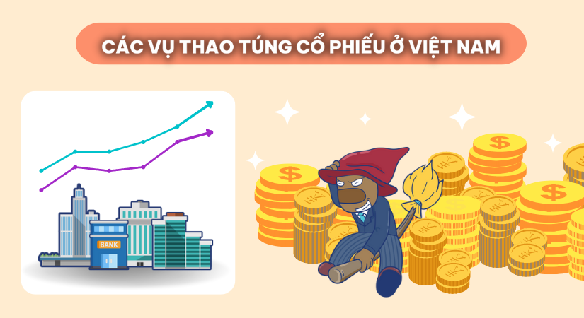 Các vụ thao túng cổ phiếu đình đám Việt Nam 