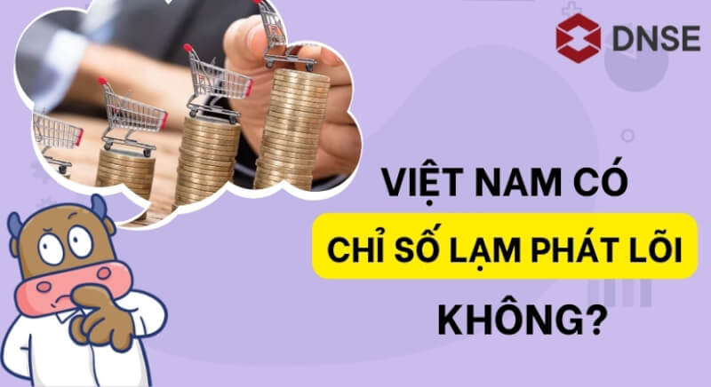 Ở Việt Nam hiện tại có chỉ số lạm phát lõi không?