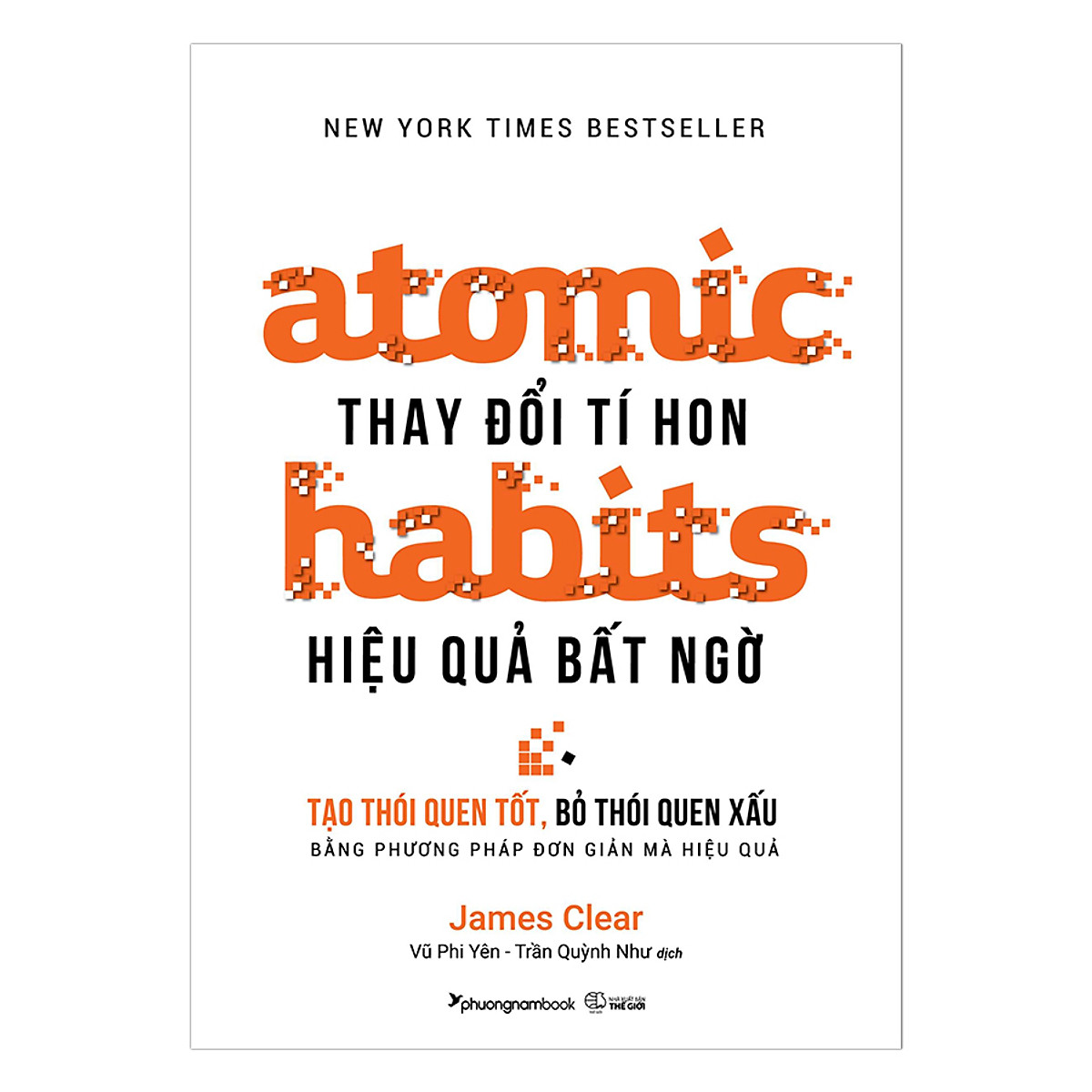 Atomic Habits (Thay Đổi Tí Hon, Hiệu Quả Bất Ngờ) – James ClearAt