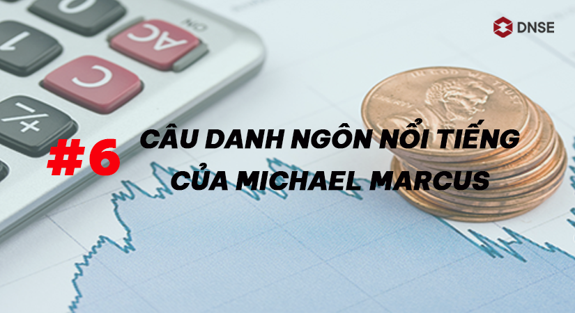 Tư duy giao dịch xuất sắc của Michael Marcus  