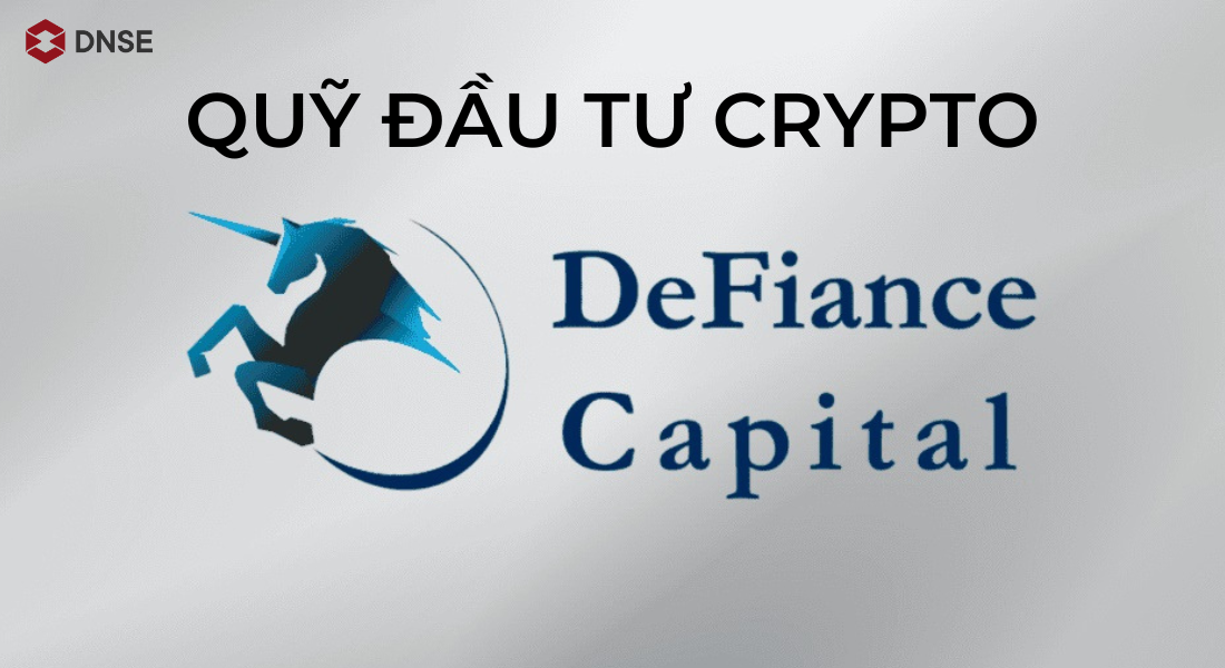 Quỹ đầu tư DeFiance Capital được thành lập vào năm 2019.
