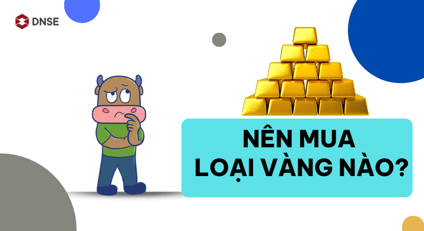 Nên mua loại vàng nào?