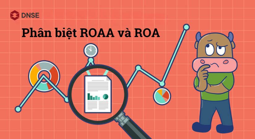 Cách phân biệt giữa hai chỉ số ROAA và ROA