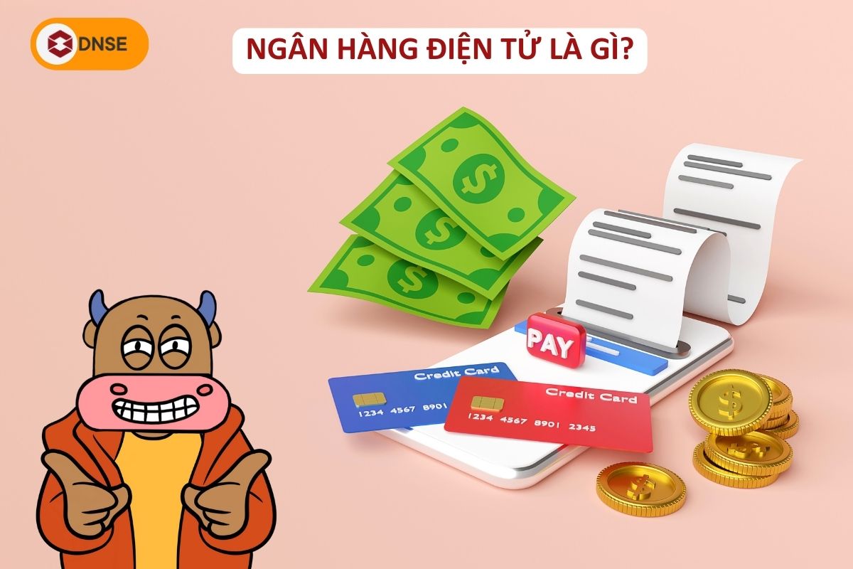 Ngân hàng điện tử hay còn được gọi là E-banking hoặc Internet Banking.