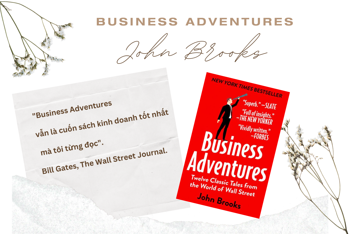 Những cuộc phiêu lưu trong kinh doanh, hay Business Adventures là cuốn sách gối đầu giường của Bill Gates