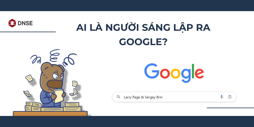 Larry Page và Sergey Brin là hai người sáng lập ra Google