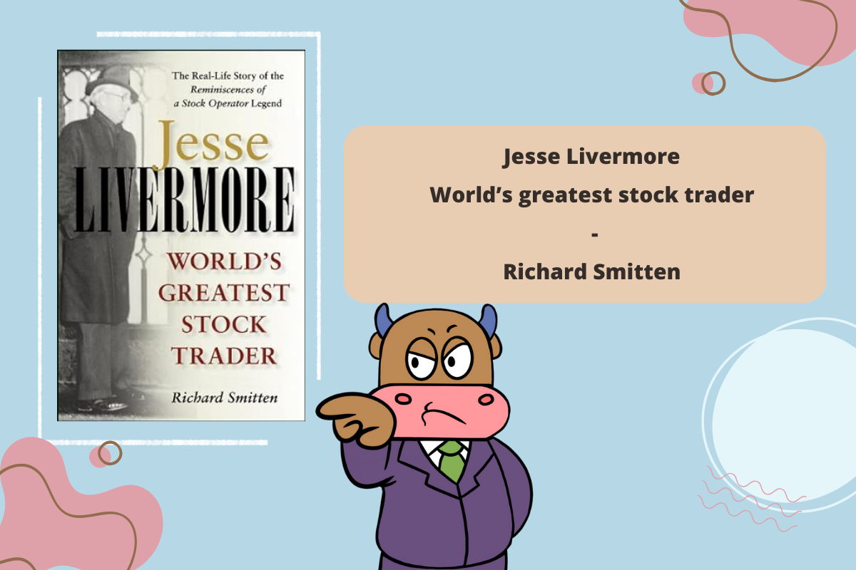 "World’s greatest stock trader" như một tấm gương phản chiếu những góc khuất của một nhà đầu tư