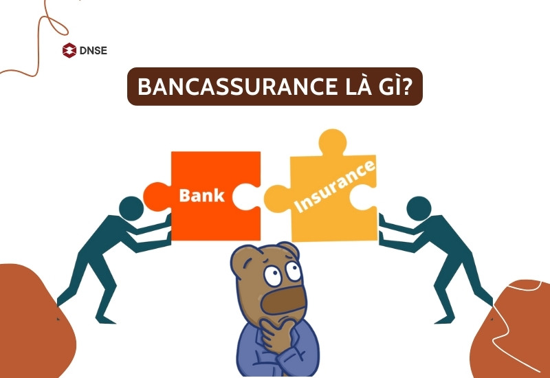 Tìm hiểu về Bancassurance