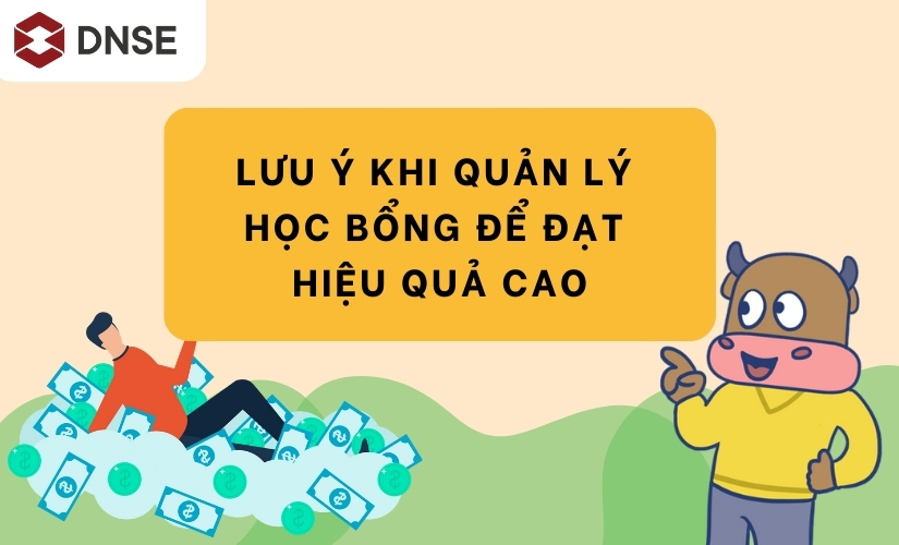 Lưu ý khi quản lý học bổng để đạt hiệu quả cao