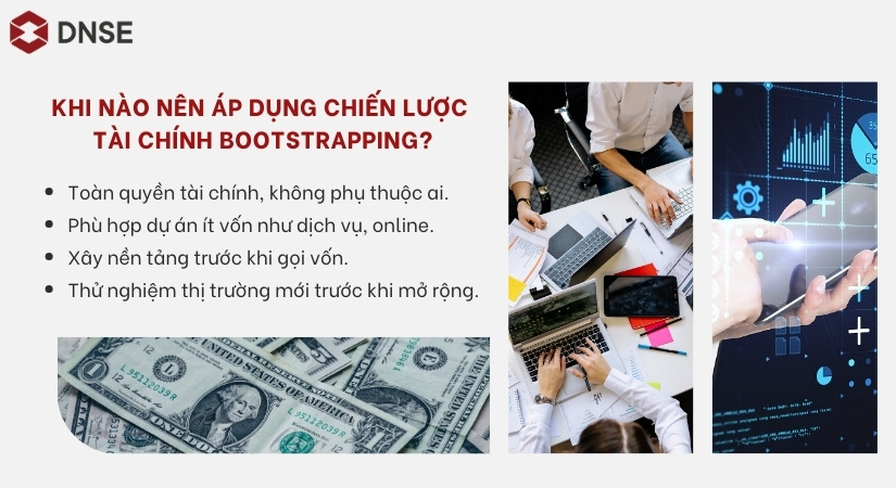 Thời điểm phù hợp để áp dụng chiến lược tài chính Bootstrapping