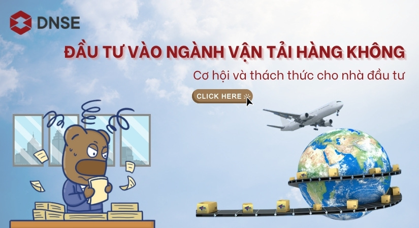 Đầu tư vào ngành vận tải hàng không - Cơ hội và thách thức cho nhà đầu tư