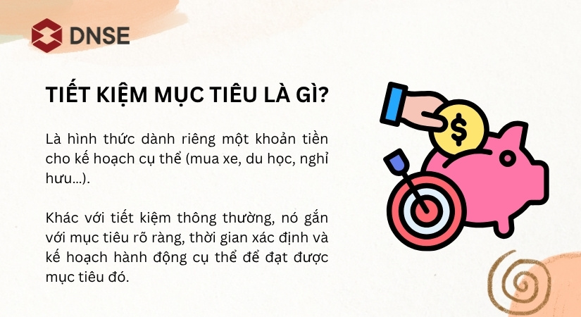 Tiết kiệm mục tiêu là gì?