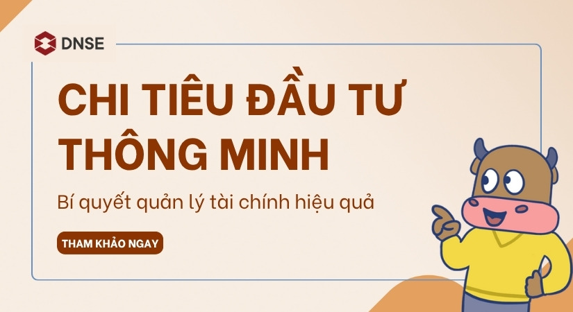 Chi tiêu đầu tư thông minh – Bí quyết quản lý tài chính hiệu quả