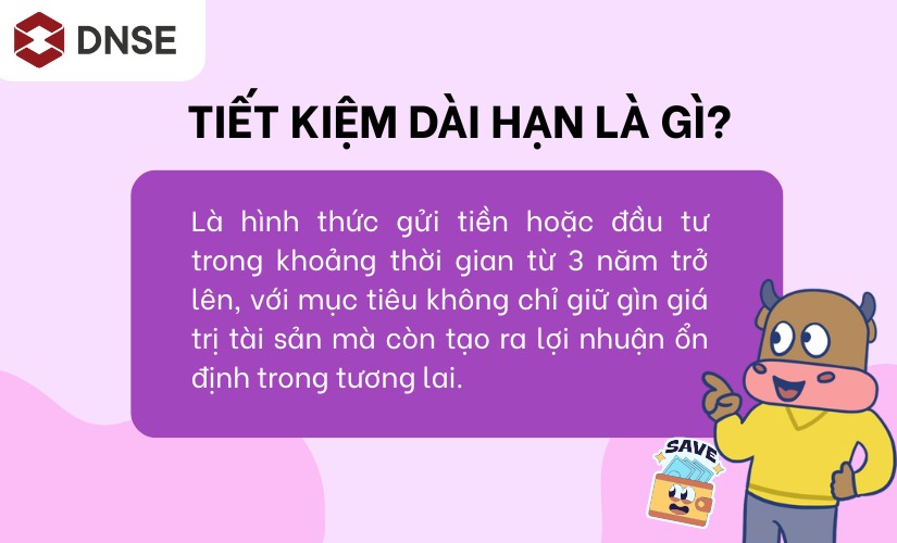 Tiết kiệm dài hạn là gì?