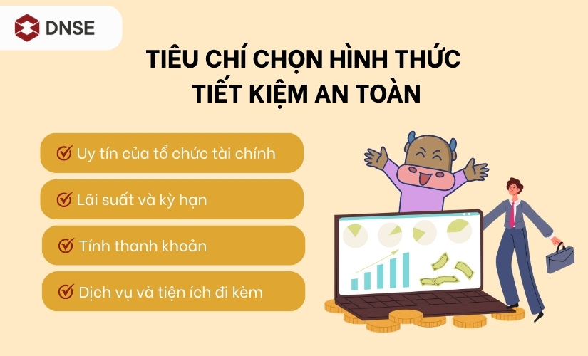 Tiêu chí lựa chọn kênh tiết kiệm an toàn