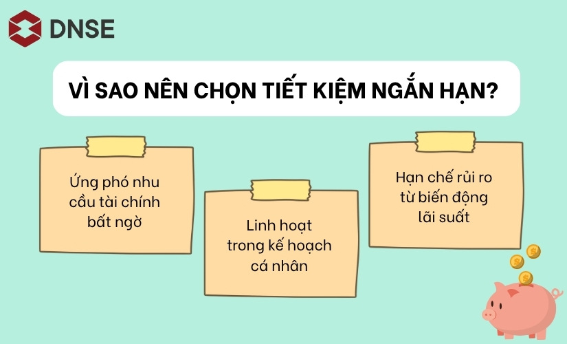 Vì sao nên chọn tiết kiệm ngắn hạn?