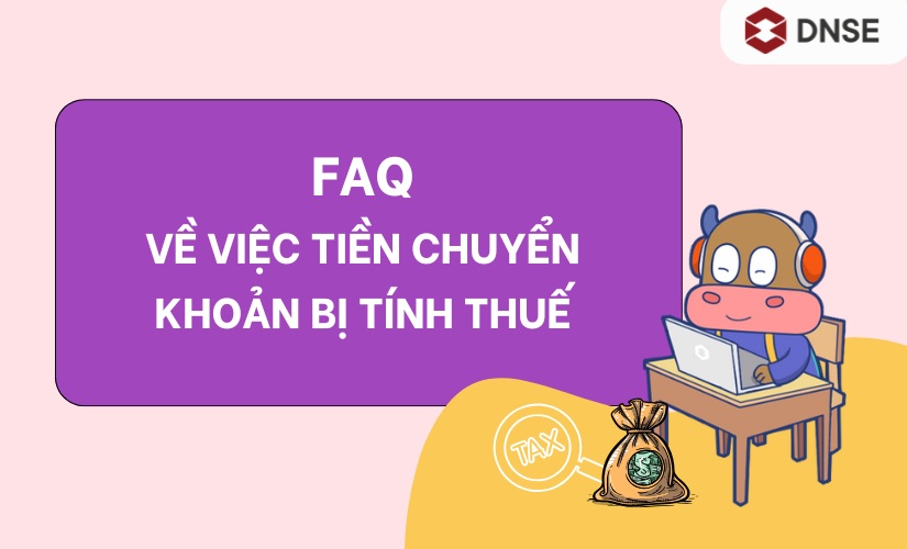 FAQ về việc tiền chuyển khoản bị tính thuế