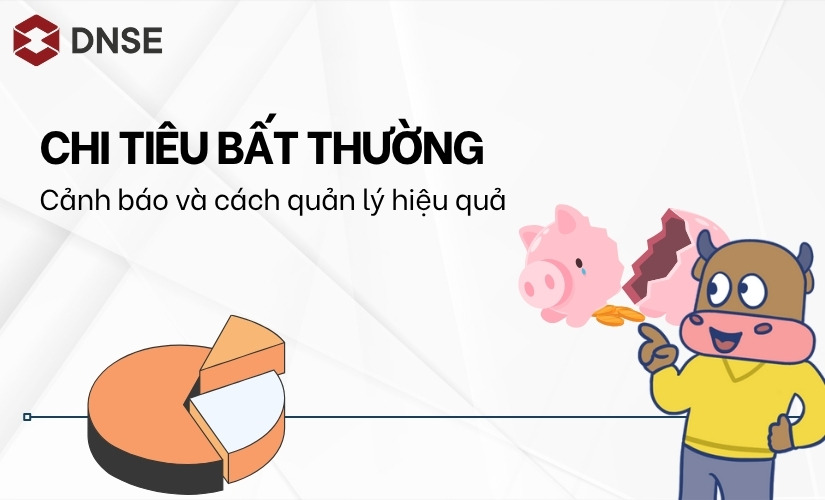 Chi tiêu bất thường - Cảnh báo và cách quản lý hiệu quả