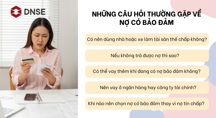Những câu hỏi thường gặp về nợ có bảo đảm