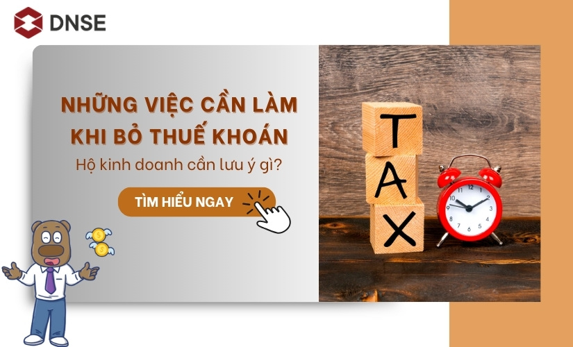 Những việc cần làm khi bỏ thuế khoán - Hộ kinh doanh cần lưu ý
