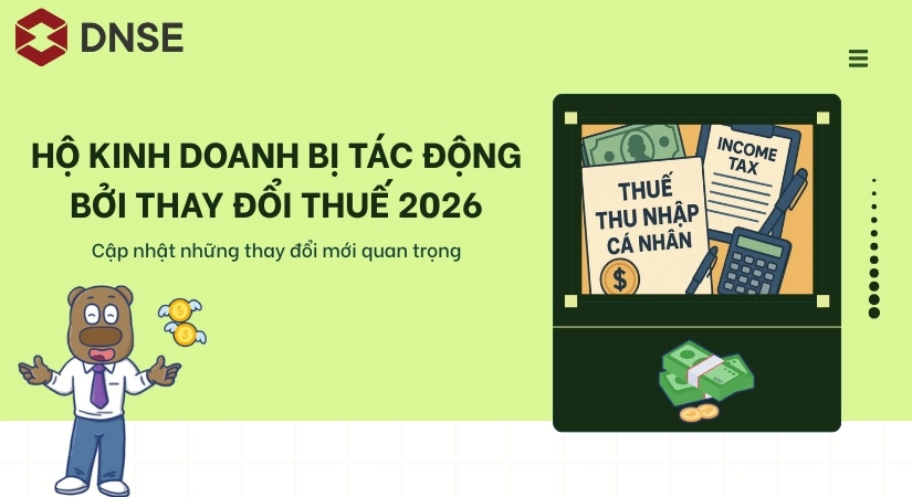 Hộ kinh doanh bị tác động bởi thay đổi thuế 2026 - Những điểm mới quan trọng